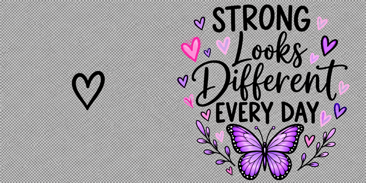 Design 5 - Strong Looks Different Every Day