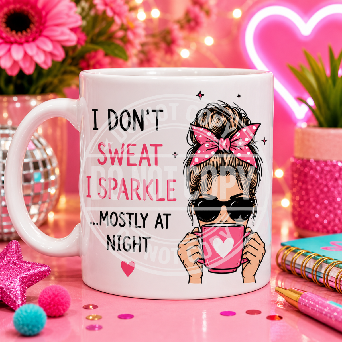 Design 4: I Don't Sweat I Sparkle