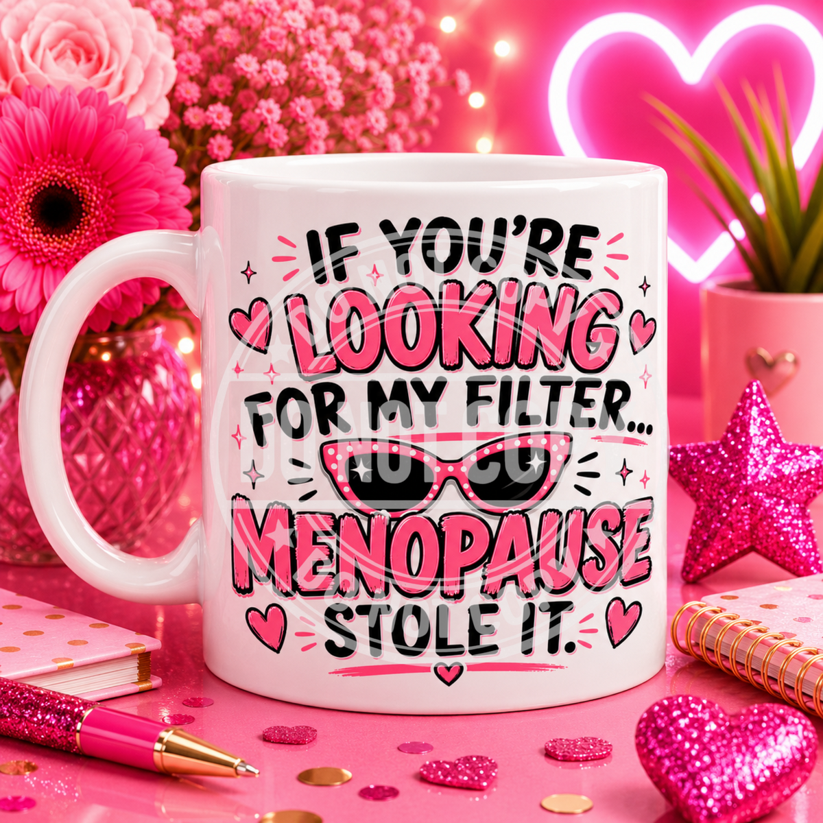 Design 15: Menopause Stole My Filter